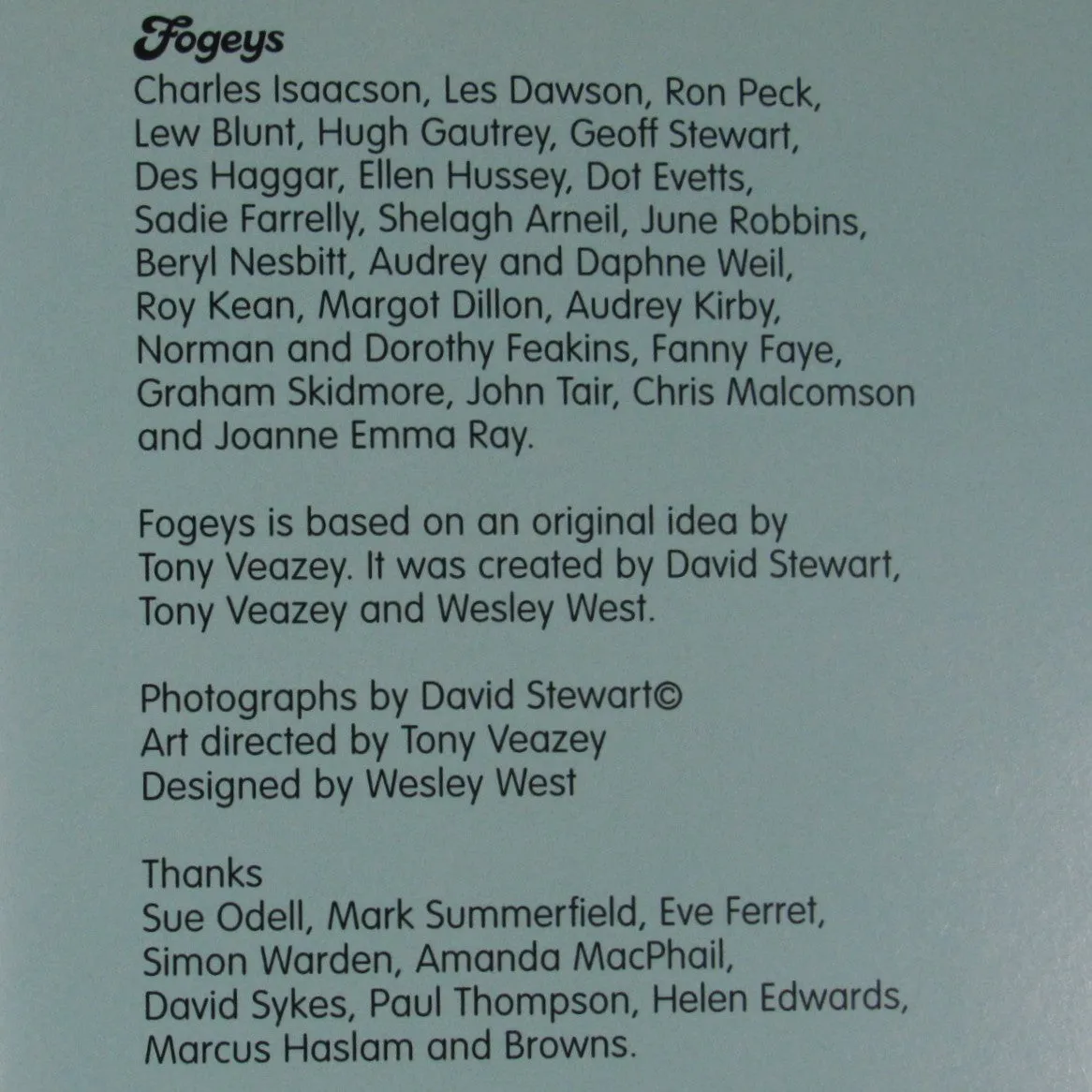 Fogeys STEWART, David & VEAZEY, Tony ISBN 10: 0953373045 / ISBN 13: 9780953373048 Published by David Stewart and Browns, London, 2001 Condition: near fine Hardcover