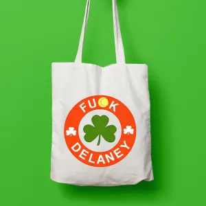 Fuck Delaney Tote Bag