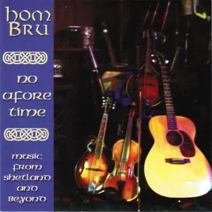 Hom Bru - No Afore Time