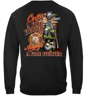 Long Sleeve Once A Firefighter Tshirt