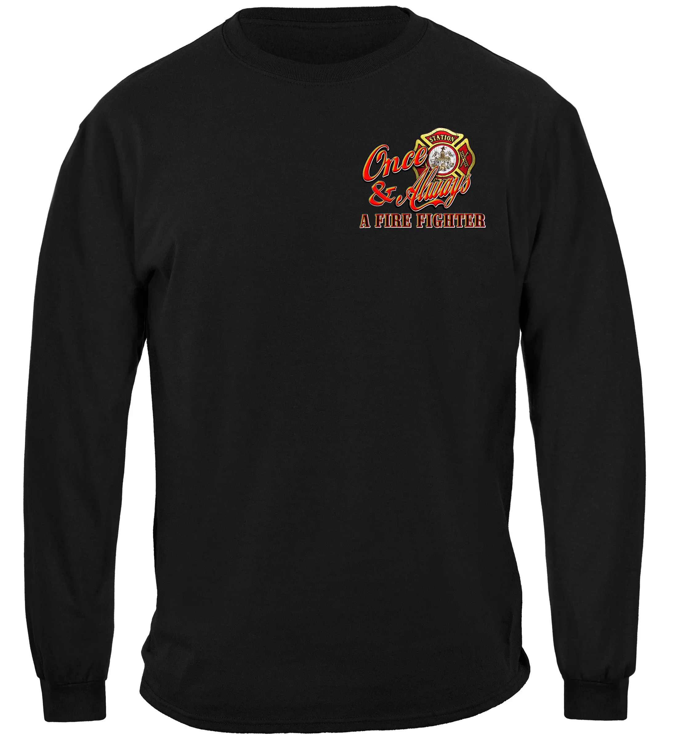 Long Sleeve Once A Firefighter Tshirt