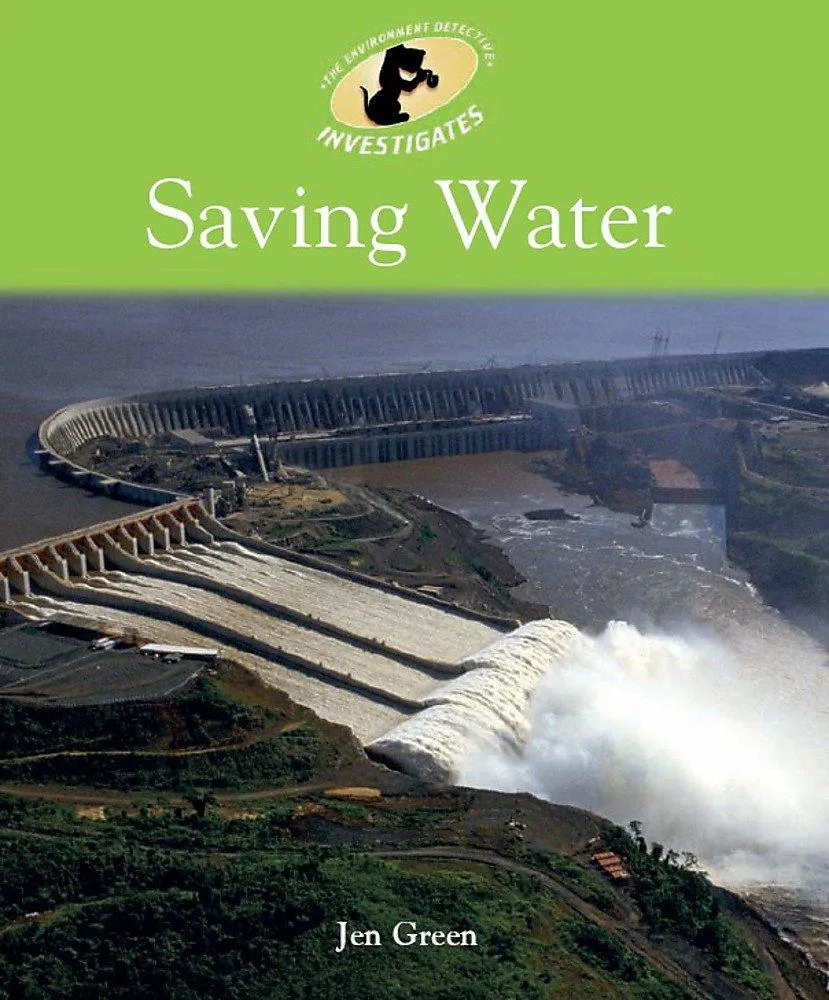 Saving Water (Environment Detective Investigates)