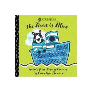 THE BOAT IS BLUE: BABYS FIRST BOOK OF COLOURS