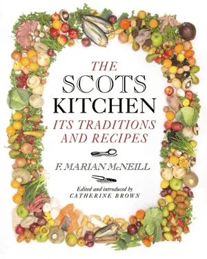 The Scots Kitchen, Its Traditions and Recipes
